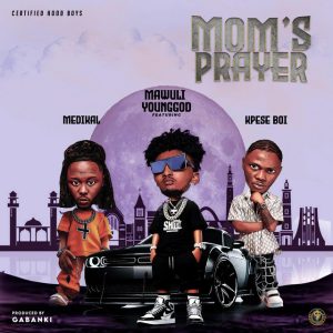 Mawuli Younggod – Mom’s Prayer Ft. Medikal &Amp; Kpese Boii 2 Mawuli Younggod – Mom’s Prayer Ft. Medikal &Amp; Kpese Boii