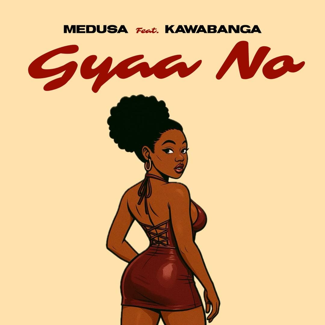Medusa – Gyaa No Ft. Kawabanga