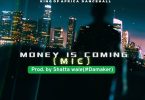 Shatta Wale – Money Is Coming (Mic)