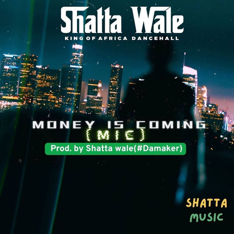 Shatta Wale – Money Is Coming (Mic)