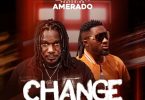 Zack Gh – Change Ft. Amerado