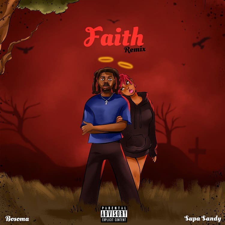Bosoma – Faith (Remix) Ft. Supa Sandy