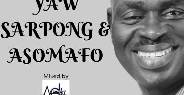 Dj Albert – Best Of Yaw Sarpong &Amp; Asomafo Mixtape