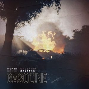 Gemini Orleans – Gasoline 2 Gemini Orleans – Gasoline