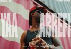 Joey B – Yaa Abrefi Ft. Nana Lace