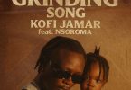 Kofi Jamar – The Grinding Song Ft. Nsoroma
