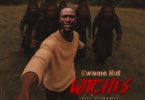Kwame Nut – Witches