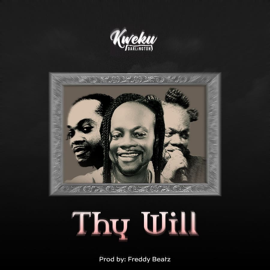 Kweku Darlington – Thy Will