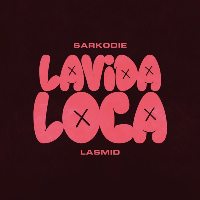 Sarkodie – Lavida Loca Ft. Lasmid
