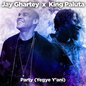 Jay Ghartey – Party (Yegye Yani) Ft. King Paluta 2 Jay Ghartey – Party (Yegye Yani) Ft. King Paluta