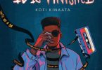 Kofi Kinaata – It Is Finished