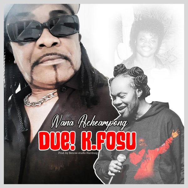 Nana Acheampong – Due K. Fosu (Daddy Lumba Tribute)