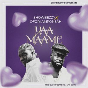 Showboy (Showbezzy) – Yaa Maame Ft. Ofori Amponsah