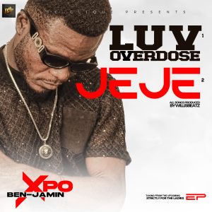 Xpo Ben-Jamin - Luv Overdose (Prod. By Willisbeatz) 2 Xpo Ben-Jamin - Luv Overdose