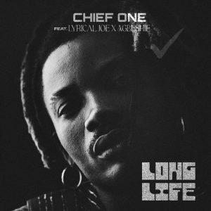 Chief One – Long Life Ft. Lyrical Joe &Amp; Agbeshie 2 Chief One – Long Life Ft. Lyrical Joe &Amp; Agbeshie