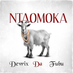 Devrix Da Fubu - Ntaomoka 2 Devrix Da Fubu - Ntaomoka