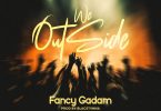 Fancy Gadam – We Outside (Sambani)