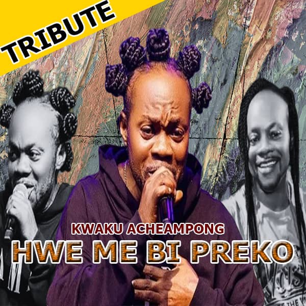 Kwaku Acheampong - Hwe Me Bi Preko