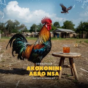 Obrafour – Akokonini Abro Nsa (Feat. S.k.y De Tamale Boy) 2 Obrafour – Akokonini Abro Nsa (Feat. S.k.y De Tamale Boy)