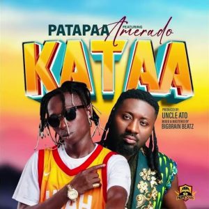 Patapaa – Kataa Ft. Amerado 2 Patapaa – Kataa Ft. Amerado