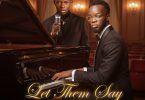Strongman - Let Them Say Ft. Akwaboah