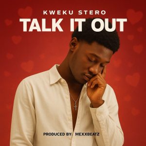Kweku Stero - Talk It Out 2 Kweku Stero - Talk It Out