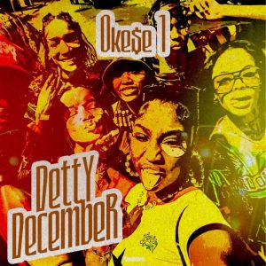 Okese1 – Detty December 2 Okese1 – Detty December