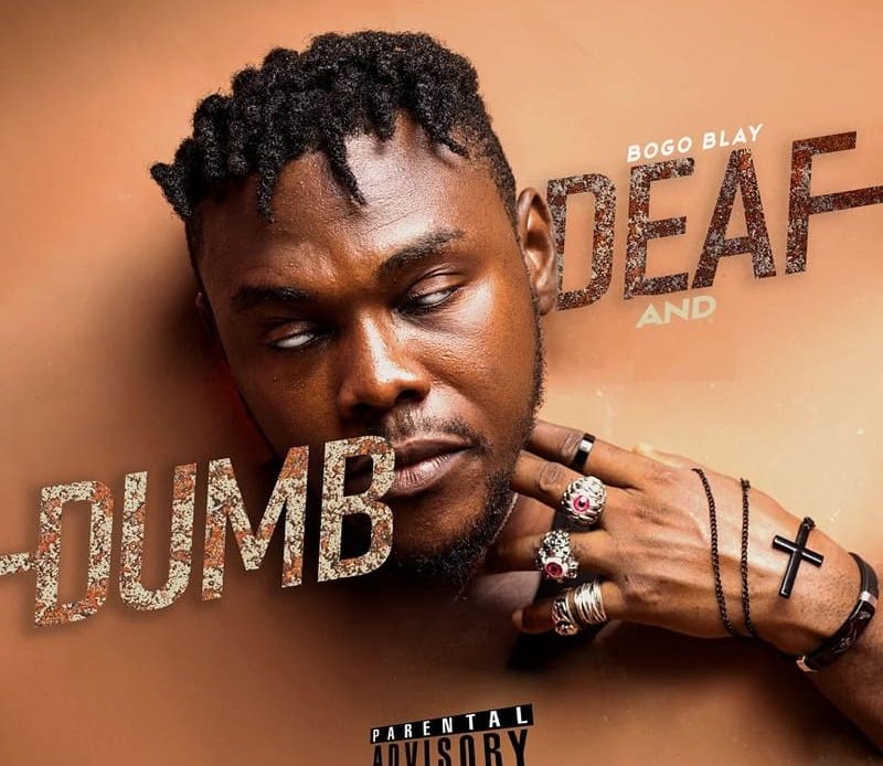 Bogo Blay – Deaf And Dumb