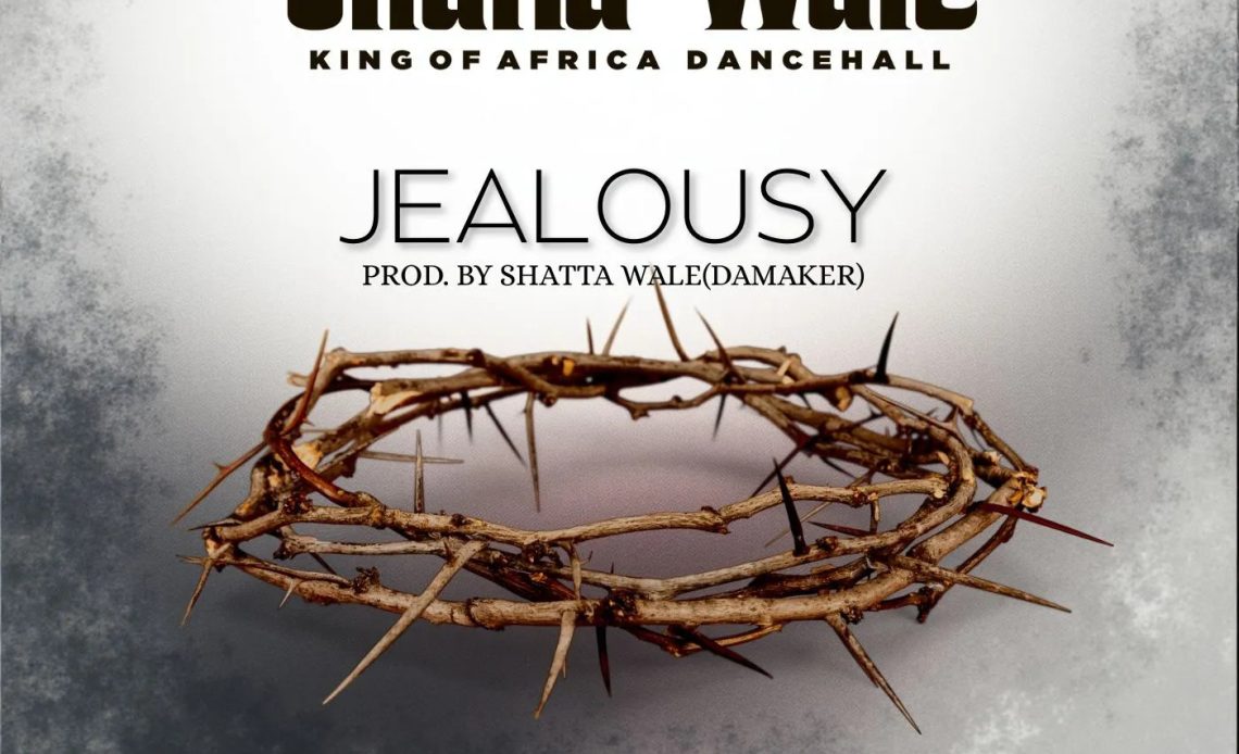 Shatta Wale – Jealousy