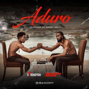 Strongman – Aduro Ft. Oseikrom Sikanii 2 Strongman – Aduro Ft. Oseikrom Sikanii