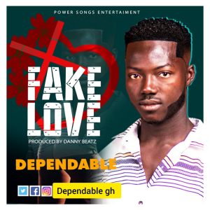 Dependable - Fake Love (Prod By Danny Beatz)