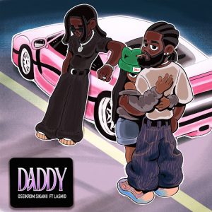 Oseikrom Sikanii – Daddy Ft. Lasmid 2 Oseikrom Sikanii – Daddy Ft Lasmid