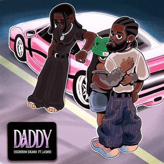 Oseikrom Sikanii – Daddy Ft Lasmid