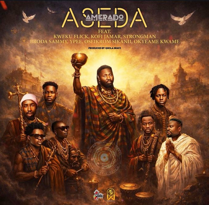 Amerado – Aseda Ft Kweku Flick, Kofi Jamar, Strongman, Broda Sammy, Ypee, Oseikrom Sikanii & Okyeame Kwame