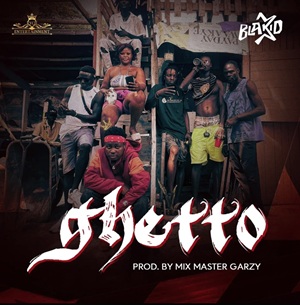 Blakid – Ghetto