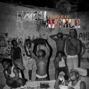 Cojo Rae – Kwesi Arthur 2 Cojo Rae – Kwesi Arthur