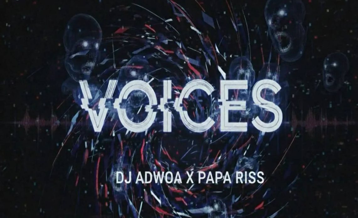 Dj Adwoa &Amp; Papa Riss – Voices