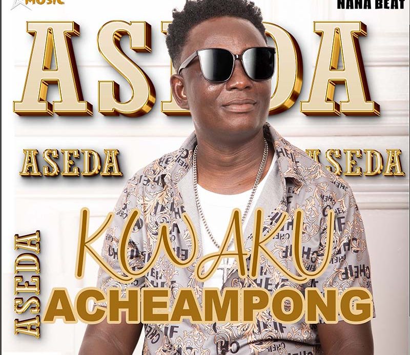 Kwaku Acheampong - Aseda (Prod.by Nanabeatz)