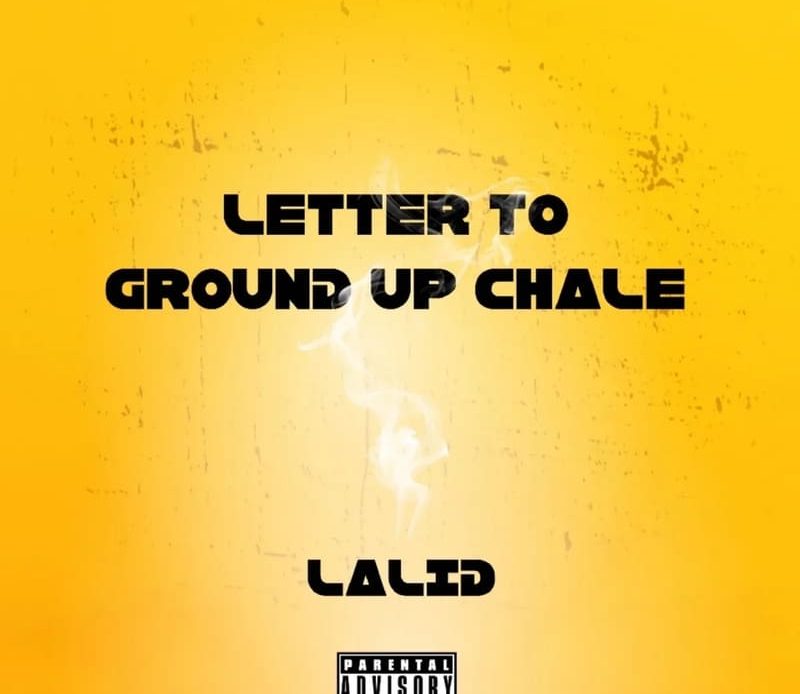 Lalid – Letter To Ground Up