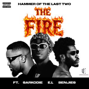 Hammer Of The Last Two The Fire Ft Sarkodie E L Benjies Www Hitxgh Com Mp3 Image