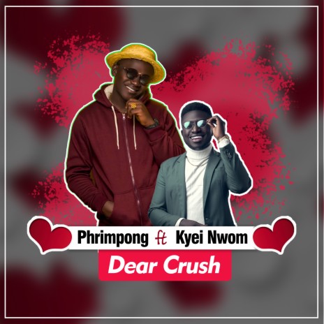 Phrimpong - Dear Crush Ft. Kyei Nwom