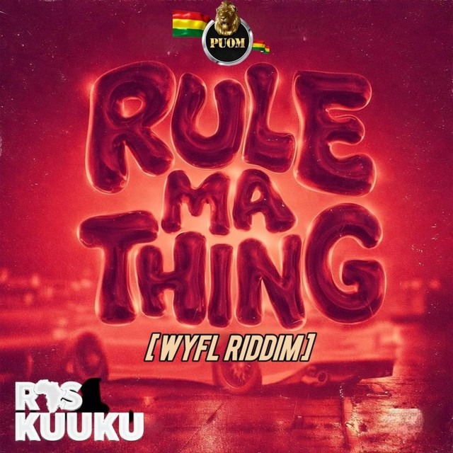 Ras Kuuku – Rule Ma Thing (Wyfl Riddim)