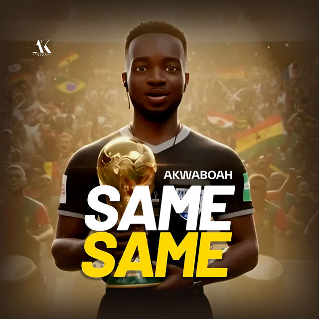 Akwaboah Same Same Www Hitxgh Com Mp3 Image