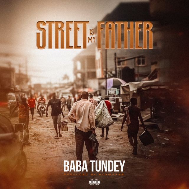 Baba Tundey Street Is My Father Www Hitxgh Com Mp3 Image