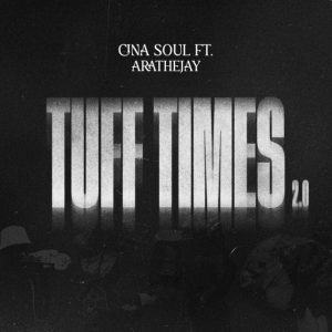 Cina Soul Tuff Times 2 0 Ft Arathejay Www Hitxgh Com Mp3 Image