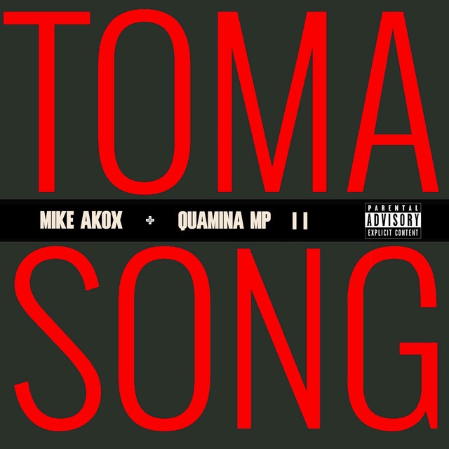 Mike Akox Toma Song Ii Ft Quamina Mp Www Hitxgh Com Mp3 Image