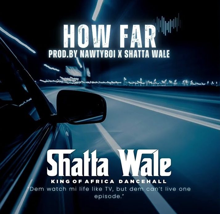 Shatta Wale How Far Www Hitxgh Com Mp3 Image