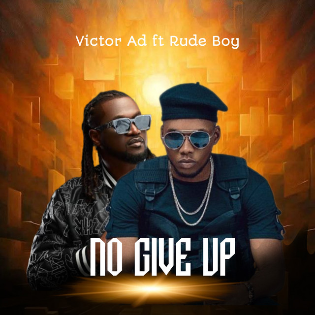 Victor Ad No Give Up Ft Rudeboy Www Hitxgh Com Mp3 Image