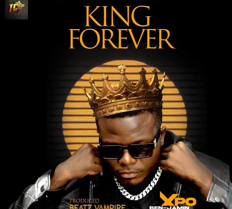 Xpo Ben-Jamin – King Forever (Prod. By Beatzvampire)