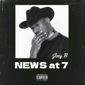 Joey B – News At 7 2 Joey B – News At 7